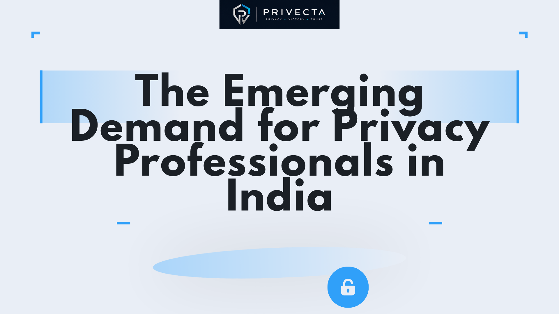 The Emerging Demand for Privacy Professionals in India